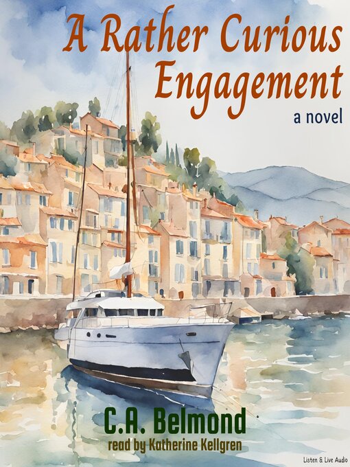 Title details for A Rather Curious Engagement by C. A. Belmond - Available